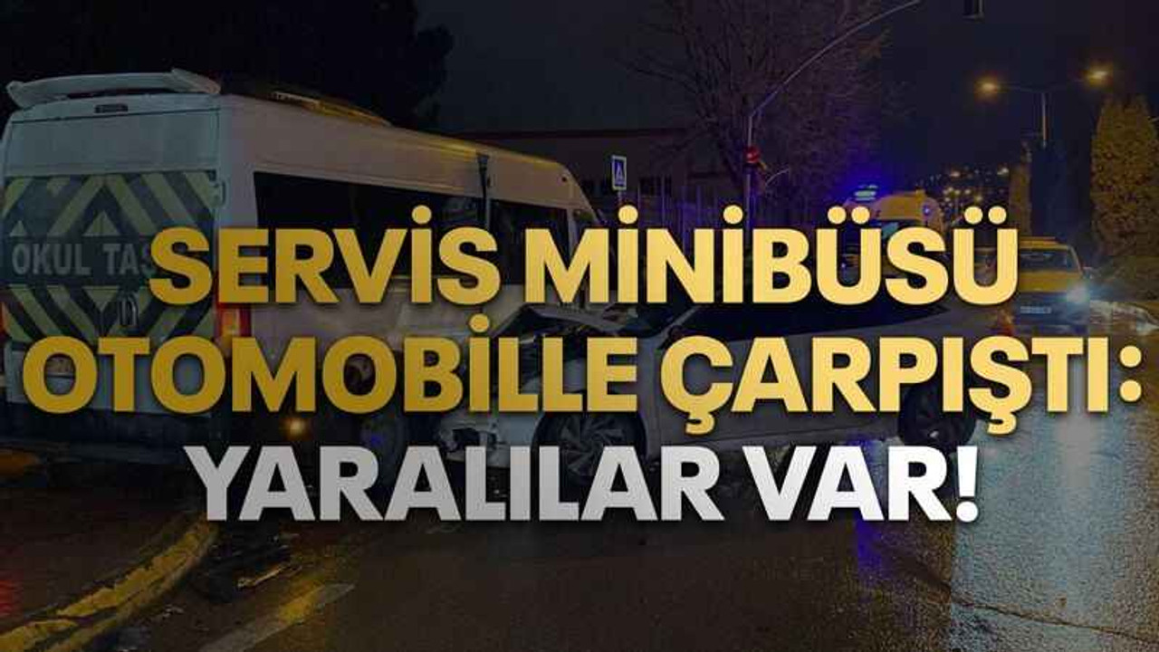 Kocaeli’de servis minibüsü otomobille çarpıştı: yaralılar var